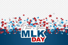 Martin Luther King Day. MLK Holiday Banner Design. Transparent Overlay. Vector Illustration