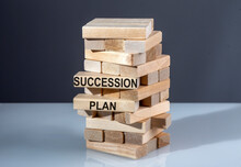 The Text On Wooden Blocks Succession Plan.