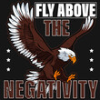 White headed eagle flying high above the negativity