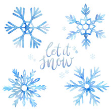 Set Of Hand Painted Blue Watercolor Snowflakes With Handwritten Let It Snow.