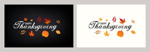 Calligraphy Of Happy Thanksgiving With Pumpkin And Autumn Leaves Decorated On Background In Two Color Option.