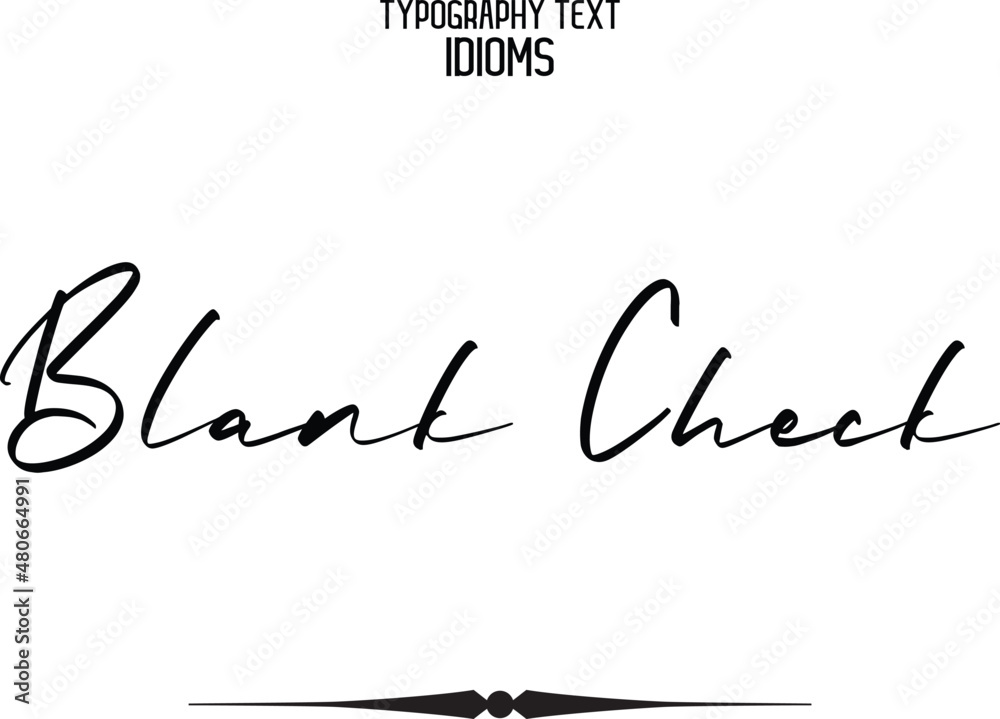 Blank Check Black Color Cursive Calligraphy Text idiom Stock Vector ...