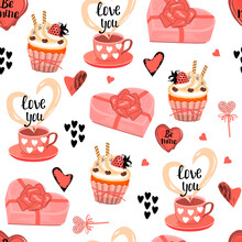 Seamless Pattern With Cupcake,  Cup, Candy Packaging, Hearts And Hand Lettered Text.Cute Background And Texture For Printing On Fabrics And Paper.Hand Drawn Illustration For Valentines Day Concept.