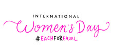 Hand Lettering Happy Women S Day With Hashtag Each For