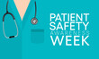 Patient safety awareness week is observed every year in March, to increase awareness about patient safety among health professionals, patients, and families. Vector illustration