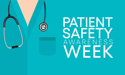 Wall Mural - Patient safety awareness week is observed every year in March, to increase awareness about patient safety among health professionals, patients, and families. Vector illustration