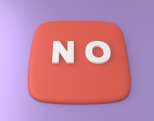 Fototapete - 3d visualization of a button with the inscription NO. Expression of negative emotion or response. 3d render.Soft red base color with white raised lettering. Symbolizes the rejection of something.