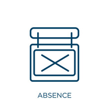 Absence Icon. Thin Linear Absence, Order, App Outline Icon Isolated On White Background. Line Vector Absence Sign, Symbol For Web And Mobile