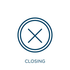 Poster - closing icon. Thin linear closing, close, button outline icon isolated on white background. Line vector closing sign, symbol for web and mobile