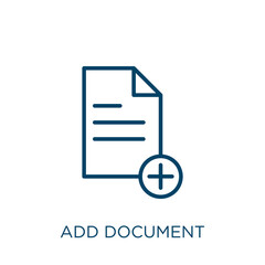 Poster - add document icon. Thin linear add document, add, document outline icon isolated on white background. Line vector add document sign, symbol for web and mobile