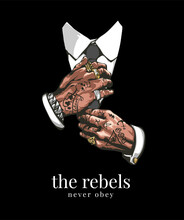 Rebels Slogan With Man Hands Adjusting Tie Vector Illustration On Black Background