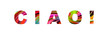 CIAO!  illustration of an background colorful lettering type