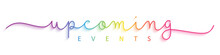 UPCOMING EVENTS Colorful Vector Monoline Calligraphy Banner With Swashes