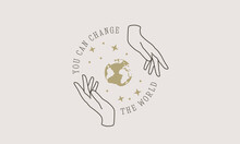 Change The World - Vintage Abstract Poster. Linear Logo With Earth And Human Hands. Trendy Minimal Design. Vector Illustration