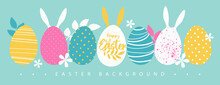 Holiday Easter Background With Colorful Easter Eggs And Flowers. Greeting Card Or Poster. Vector Illustration