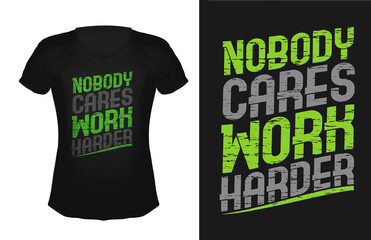 Wall Mural - Typography No Body Cares Work Harder motivation mockup