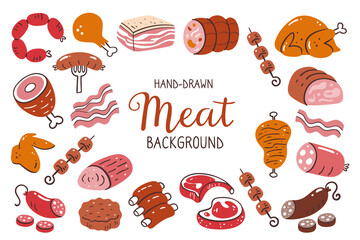 Meat background. Pieces of meat and meat products. Food ingredients for cooking illustration. Isolated colorful hand-drawn icons on white background. Vector illustration.