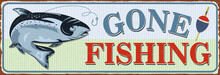 Vintage Gone Fishing Metal Sign.