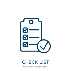 Poster - check list icon from artificial intellegence and future technology collection. Thin linear check list, document, clipboard outline icon isolated on white background. Line vector check list sign,