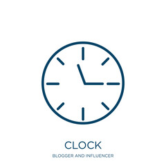 Poster - clock icon from blogger and influencer collection. Thin linear clock, business, watch outline icon isolated on white background. Line vector clock sign, symbol for web and mobile