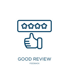 Poster - good review icon from feedback collection. Thin linear good review, good, review outline icon isolated on white background. Line vector good review sign, symbol for web and mobile