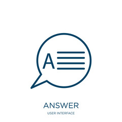 Poster - answer icon from user interface collection. Thin linear answer, contact, internet outline icon isolated on white background. Line vector answer sign, symbol for web and mobile