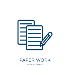 Poster - paper work icon from user interface collection. Thin linear paper work, work, paper outline icon isolated on white background. Line vector paper work sign, symbol for web and mobile