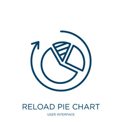 Poster - reload pie chart icon from user interface collection. Thin linear reload pie chart, reload, chart outline icon isolated on white background. Line vector reload pie chart sign, symbol for web and