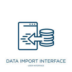 Poster - data import interface icon from user interface collection. Thin linear data import interface, data, document outline icon isolated on white background. Line vector data import interface sign, symbol
