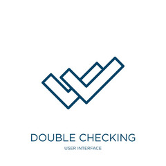 Poster - double checking icon from user interface collection. Thin linear double checking, check, button outline icon isolated on white background. Line vector double checking sign, symbol for web and mobile
