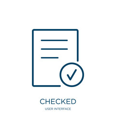 Poster - checked icon from user interface collection. Thin linear checked, check, label outline icon isolated on white background. Line vector checked sign, symbol for web and mobile