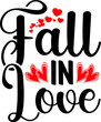 Fall in love Valentine T-shirt Design