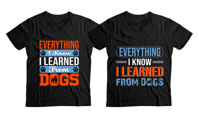 Wall Mural - Dog Lover Funny Quote Graphic T-shirt Design, Everything I know, I learned from dogs