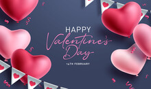 Happy Valentine's Day Greeting Text Vector Design. Valentine's Day In Empty Space With Heart Balloons Elements For Background Decoration. Vector Illustration. 
