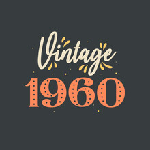 Vintage 1960. 1960 Vintage Retro Birthday