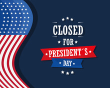 Closed For Presidents Day