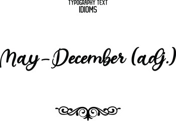 Sticker - May-December (adj.) Black Color Cursive Calligraphy Text idiom