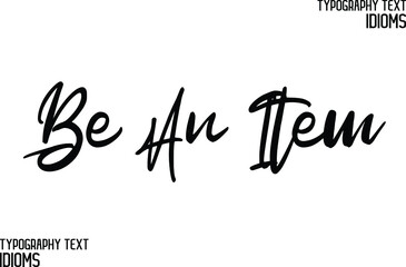 Poster - Be An Item Calligraphic Text idiom 