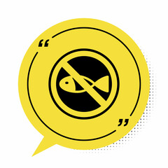 Canvas Print - Black No fishing icon isolated on white background. Prohibition sign. Yellow speech bubble symbol. Vector