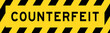 Yellow and black color with line striped label banner with word counterfeit