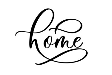 Wall Mural - Home lettering. Handwritten modern calligraphy. Template for banner, poster, flyer, greeting card, web design.