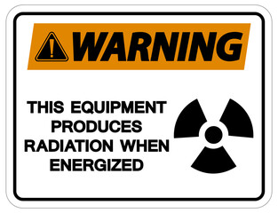 Warning This equipment produces radiation when energized Symbol Sign On White Background