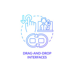 Drag and drop interfaces blue gradient concept icon. Easy user experience. Online technology. Web 3 0 abstract idea thin line illustration. Isolated outline drawing. Myriad Pro-Bold fonts used