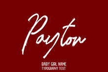 Female Name Payton In Stylish Lettering Cursive Calligraphy Text On Maroon Background