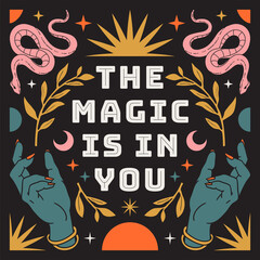 Wall Mural - The magic is in you. Boho mystical poster with inspirational quote trendy bohemian celestial style.