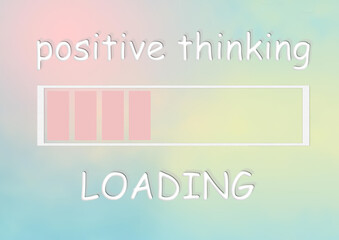 Inspirational design positive thinking quote with loading bar, design for prints, posters