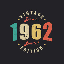 Vintage Born In 1962 Limited Edition