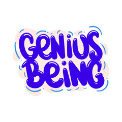 Wall Mural - genius being quote text typography design graphic vector illustration