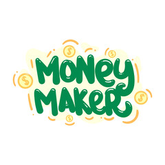 Wall Mural - money maker quote text typography design graphic vector illustration