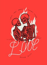 Skeleton Couple Hugging In Fire. Love Never Dies. Vintage Typography Love T-shirt Print. Valentines Day Vector Illustration.